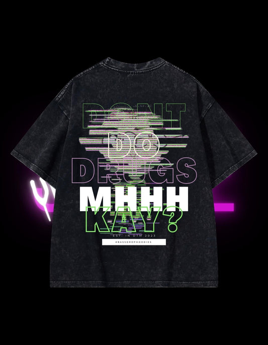 BassDropHoodies Oversized T-Shirt "Don’t do Drugs Mhhh Kay?", Kurzarm, Baumwolle, Einfarbig - undergroundtechnostore.de